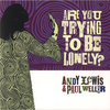 Paul Weller Are You Trying To Be Lonely? 2007 UK 7" vinyl AJX193US