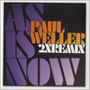 Paul Weller As Is Now - 2 x Remix 2005 UK CD single VVR5036678P